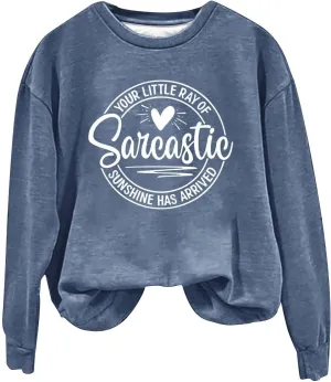 Jackett Women Printed Your Little Of Sarcastic Sunshine Has Arrived Round Neck Simple Retro Hoodless Sweatshirt