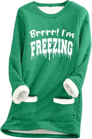 Yes I'M Always Freezing Sherpa Sweatshirt for Women Thermal Fleece Tops Winter Warm Underwear Round-Neck Tops
